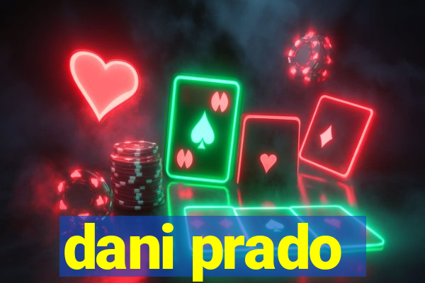 dani prado